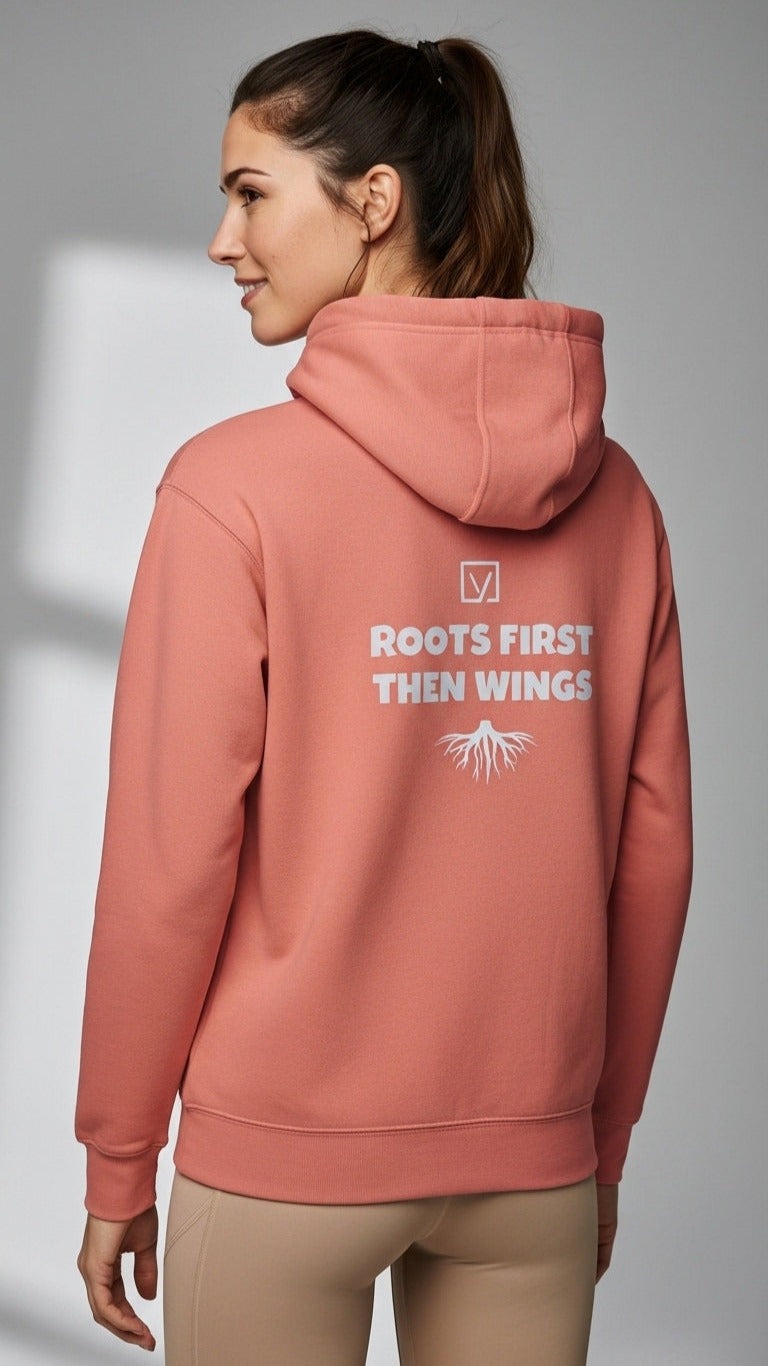 ROOTS FIRST. THEN WINGS. Hoodie