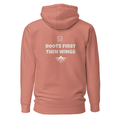 ROOTS FIRST. THEN WINGS. Hoodie
