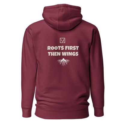 ROOTS FIRST. THEN WINGS. Hoodie